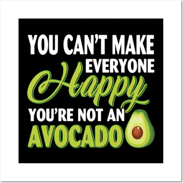 You Are Not An Avocado Shirt, Funny Avocado Wall Art by AstridLdenOs